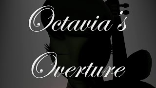 Octavias Overture SFM [upl. by Bigler]