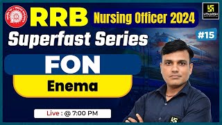 RRB Nursing Officer 2024  FON 15 Enema  RRB Superfast Series  MCQs  Shailendra Sir [upl. by Hudgens765]