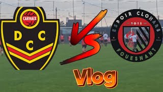 VLOG DC CARHAIX VS ES CLOHARS FOUESNANT  CHAMPIONNAT 11 [upl. by Ardet]