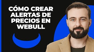 Cómo Crear Alertas de Precio para una Acción en Webull  Guía Paso a Paso  Tutorial de Webull [upl. by Ermine]