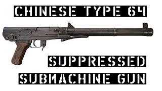 Chinese Type 64 Suppressed Submachine Gun [upl. by Demmahum106]