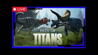 🔴Live🎮Playing Path of Titans  YouTube🥳Partnership PSN Like and subscribe PythonTVGaming [upl. by Odicalp]