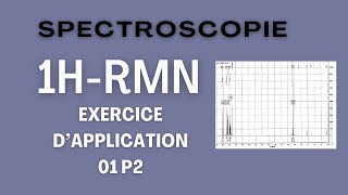 1H RMN  Exercice 01 Part02 Interprétation dun Spectre [upl. by Altheta]