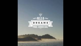 Rels B  Dreams Instrumental Prod Cooking Soul [upl. by Nitsyrk]