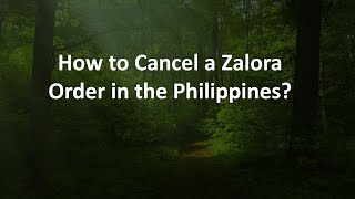 How to Cancel a Zalora Order in the Philippines [upl. by Lidaa]