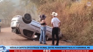 Veículo capota em estrada vicinal entre Monsenhor Paulo e Varginha MG [upl. by Jochebed476]