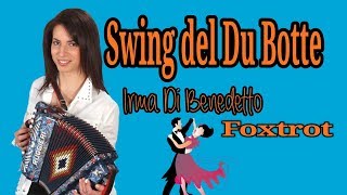 SWING DEL DU BOTTE foxtrot IRMA DI BENEDETTO  Organetto Abruzzese Accordion Audio di F Ruggieri [upl. by Leboff]