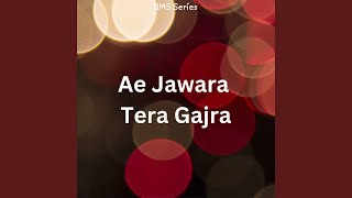 Ae Jawara Tera Gajra [upl. by Noma]