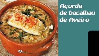 AÇORDA DE BACALHAU DE AVEIRO  RECEITAS [upl. by Durman]