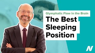 The Best Sleeping Position for Glymphatic Flow in the Brain [upl. by Yadrahc]