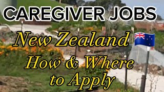 Caregiving Jobs in New Zealand ll Where and How to Apply [upl. by Attiuqehs]