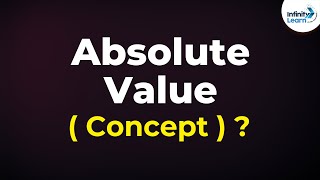 What is Absolute Value Concept  Dont Memorise [upl. by Aiuqal472]