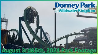 Dorney Park August 3rdamp5th2024 Park Footage [upl. by Edia596]