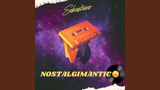 NOSTALGIMANTICO [upl. by Asyle]