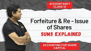 Sums based on Forfeiture amp Reissue of shares  Accounting for Share Capital  Accounts  Class 12 [upl. by Ynohtnakram]