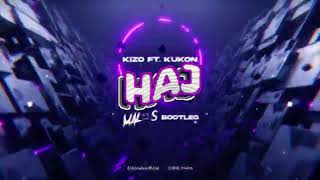 Kizo ft KUKON  HAJ MALOS Bootleg kizo kukon vixa 2023 [upl. by Sherurd]