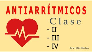 ANTIARRÍTMICOS clase II III y IV [upl. by Arit584]