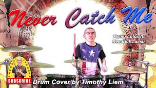 Flying Lotus ft Kendrick Lamar  Never Catch Me Drum Cover [upl. by Rfinnej]