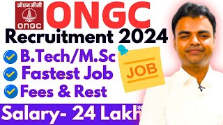 ONGC Recruitment 2024 Salary 24 Lakhs BTech MSc Latest Govt Jobs Vacancy 2024 [upl. by Constanta]