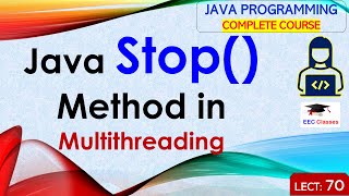 L70 Java Stop Method in Multithreading  Java Tutorial  Java Programming Lectures Hindi [upl. by Ontine]