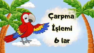 Çarpım Tablosu 6 lar çarpmaişlemi [upl. by Turnbull]