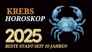 KREBS JAHRESHOROSKOP FÜR 2025 [upl. by Goldstein]