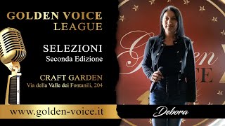 DEBORA PRESTIGIACOMO selezione GOLDEN VOICE LEAGUE seconda edizione [upl. by Slaohcin301]