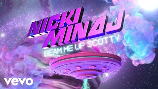 Nicki Minaj  Beam Me Up Scotty Official Audio [upl. by Nnylyrehc]