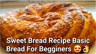 Sweet Bread RecipeBasic Sweet Yeast DoughFluffy Sweet Bread RecipeEasy Recipe By Saba Shoaib [upl. by Ryann]