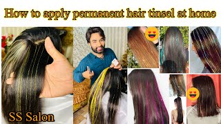 How to apply permanent hair tinsel at home  easy and quick apply tinsel  Tinsel [upl. by Dalia379]