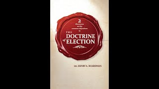 Reading of the Day The Doctrine of Election Discourse 1 [upl. by Hermann799]