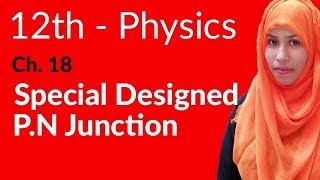 FSc Physics Book 2 Ch 18  Specially Designed pn Junction  12th Class Physics [upl. by Odysseus]