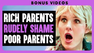 Rich Parents Rudely Shame Poor Parents  Dhar Mann Bonus Compilations [upl. by Clava290]